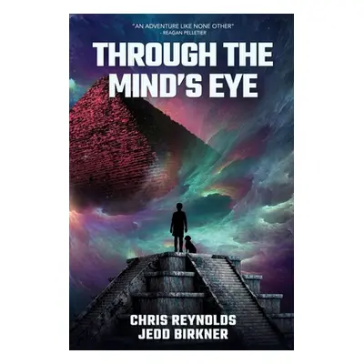 "Through the Mind's Eye" - "" ("Reynolds Christopher Austin")