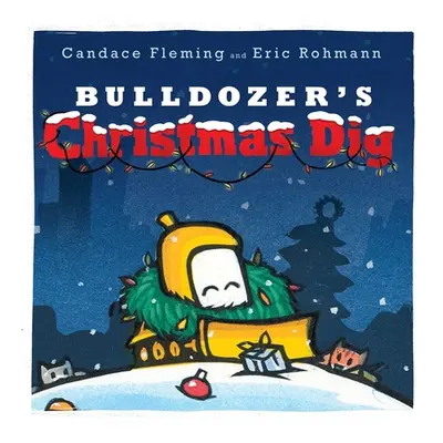 "Bulldozer's Christmas Dig" - "" ("Fleming Candace")