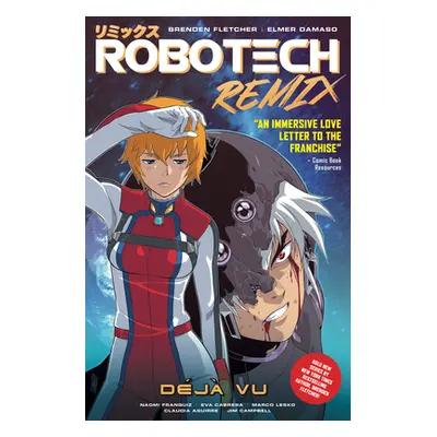 "Robotech Remix Vol. 1: Deja Vu" - "" ("Fletcher Brenden")