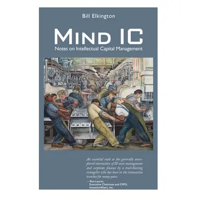 "Mind IC: Notes on Intellectual Capital Management" - "" ("Elkington Bill")