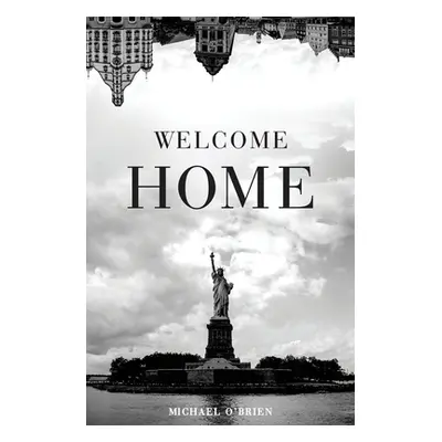 "Welcome Home" - "" ("O'Brien Michael")