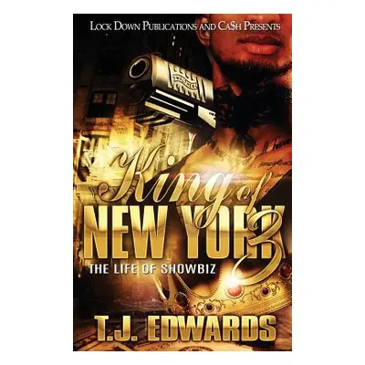 "King of New York 3: The Life of Showbiz" - "" ("T. J. Edwards")