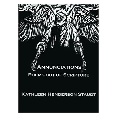 "Annunciations" - "" ("Staudt Kathleen")