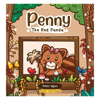 "Penny The Red Panda" - "" ("Wynn Peter")