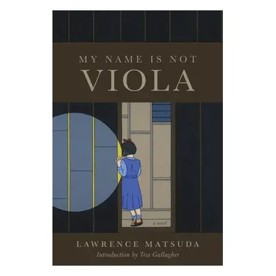 "My Name Is Not Viola" - "" ("Matsuda Lawrence")