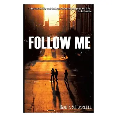 "Follow Me" - "" ("Schroeder Ed D. David E.")