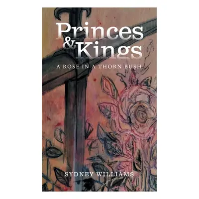 "Princes and Kings" - "" ("Williams Sydney")