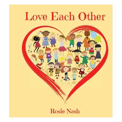 "Love Each Other" - "" ("Nash Rosie")