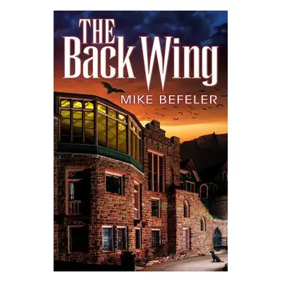 "The Back Wing" - "" ("Befeler Mike")