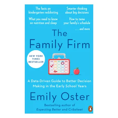 "The Family Firm: A Data-Driven Guide to Better Decision Making in the Early School Years" - "" 