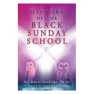 "History of the Black Sunday School" - "" ("Sandidge Oneal")