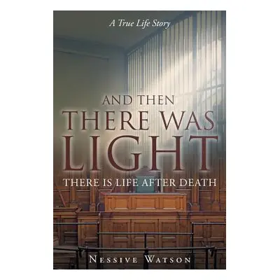 "And Then There Was Light" - "" ("Watson Nessive")