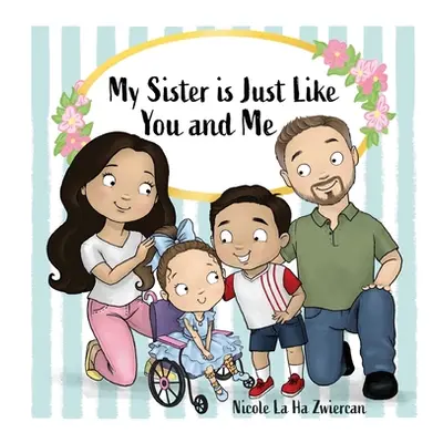 "My Sister Is Just Like You and Me" - "" ("La Ha Zwiercan Nicole")