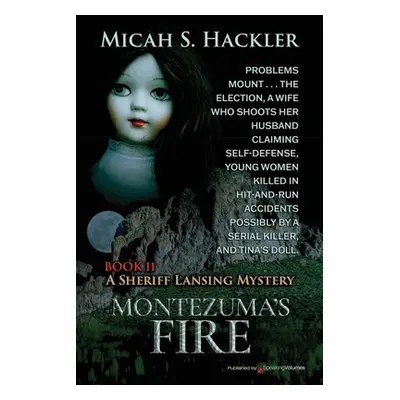 "Montezuma's Fire" - "" ("Hackler Micah S.")