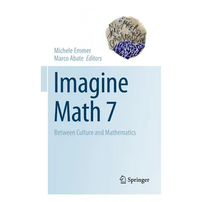 "Imagine Math 7: Between Culture and Mathematics" - "" ("Emmer Michele")