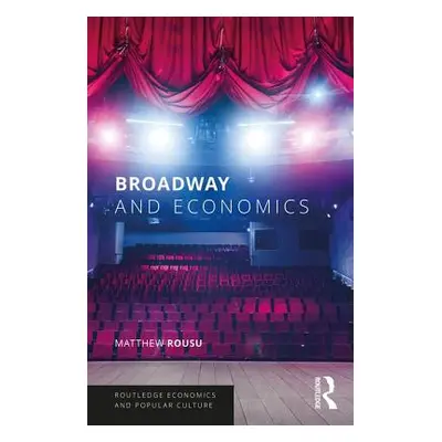 "Broadway and Economics: Economic Lessons from Show Tunes" - "" ("Rousu Matthew C.")