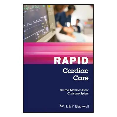 "Rapid Cardiac Care" - "" ("Menzies-Gow Emma")