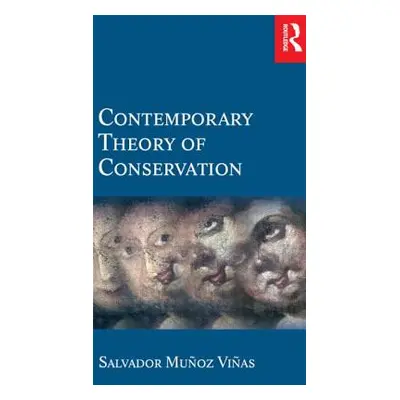 "Contemporary Theory of Conservation" - "" ("Munoz-Vinas Salvador")