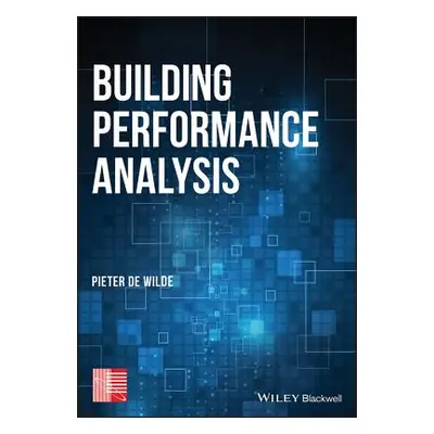 "Building Performance Analysis" - "" ("de Wilde Pieter")