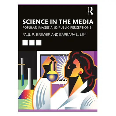 "Science in the Media: Popular Images and Public Perceptions" - "" ("Brewer Paul R.")