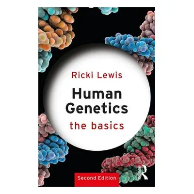 "Human Genetics: The Basics" - "" ("Lewis Ricki")