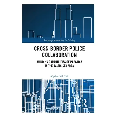 "Cross-Border Police Collaboration: Building Communities of Practice in the Baltic Sea Area" - "