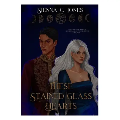 "These Stained Glass Hearts" - "" ("Jones Sienna C.")