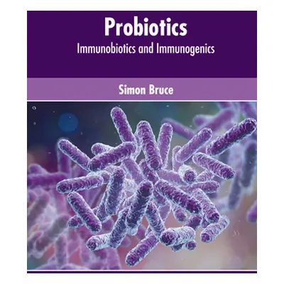 "Probiotics: Immunobiotics and Immunogenics" - "" ("Bruce Simon")