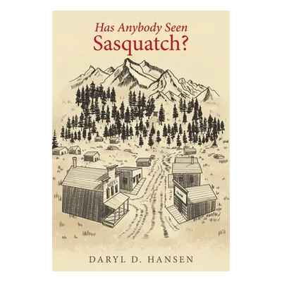 "Has Anybody Seen Sasquatch?" - "" ("Daryl Daryl D.")