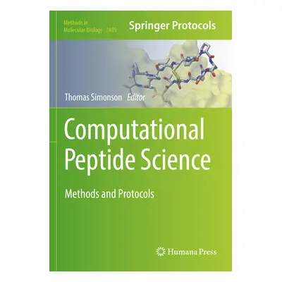 "Computational Peptide Science: Methods and Protocols" - "" ("Simonson Thomas")