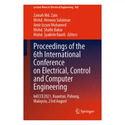 "Proceedings of the 6th International Conference on Electrical, Control and Compu" - "" ("MD Zai