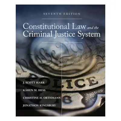 "Constitutional Law and the Criminal Justice System" - "" ("Harr J. Scott")