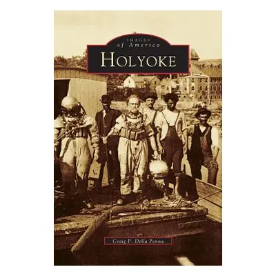 "Holyoke" - "" ("Penna Craig P. Della")