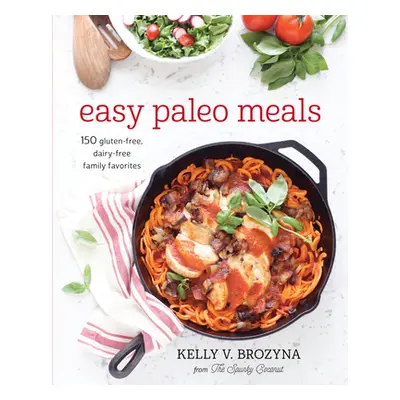 "Easy Paleo Meals: Use the Power of Low-Carb and Keto for Weight Loss and Great Health" - "" ("B