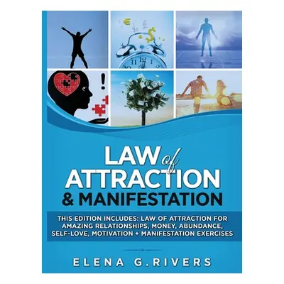 "Law of Attraction & Manifestation: This Edition Includes: Law of Attraction for Amazing Relatio