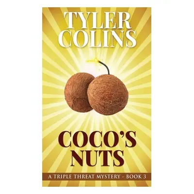 "Coco's Nuts" - "" ("Colins Tyler")