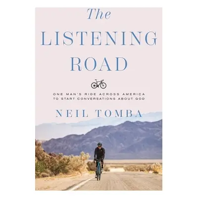 "The Listening Road: One Man's Ride Across America to Start Conversations about God" - "" ("Tomb