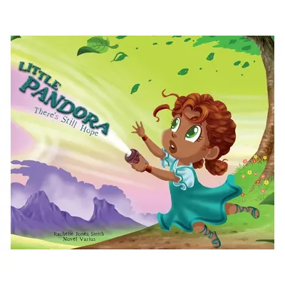 "Little Pandora: There's Still Hope" - "" ("Jones Smith Rachelle")