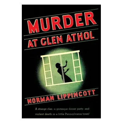 "Murder at Glen Athol" - "" ("Lippincott Norman")