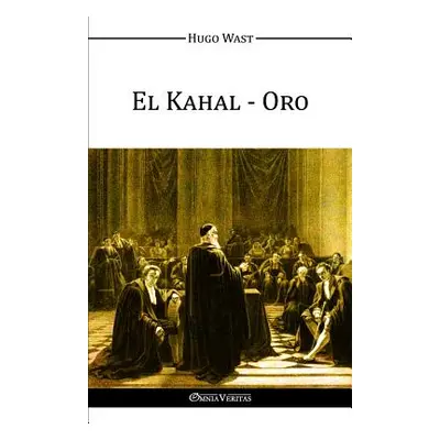 "El Kahal - Oro" - "" ("Wast Hugo")