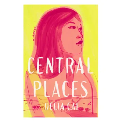 Central Places (Cai Delia)