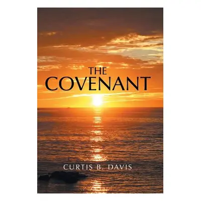 "The Covenant" - "" ("Davis Curtis B.")