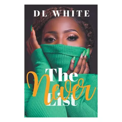 "The Never List" - "" ("White DL")