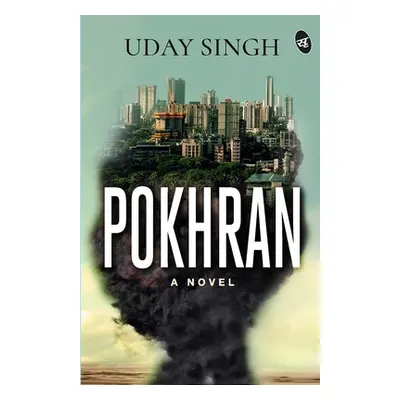 "Pokhran - A Novel" - "" ("Singh Uday")