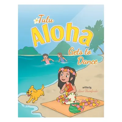 "Tutu Aloha Gets to Dance" - "" ("Thomforde Ren")