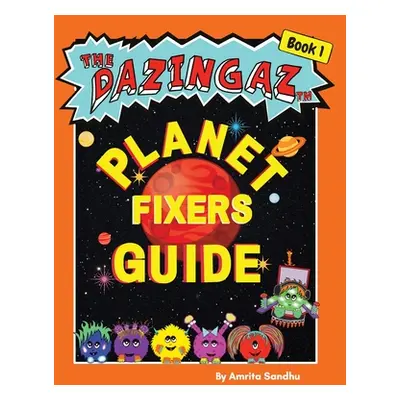 "The Planet Fixers Guide" - "" ("Sandhu Amrita")