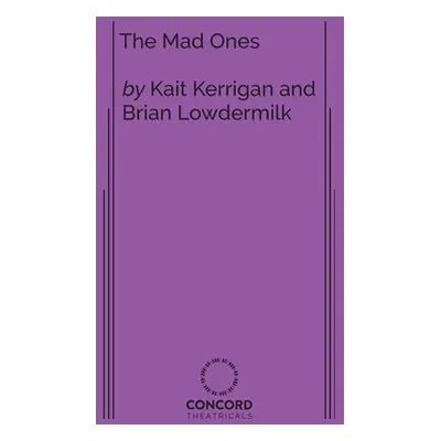 "The Mad Ones" - "" ("Kerrigan Kate")