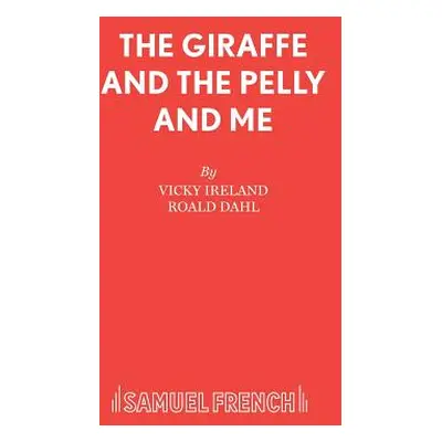 "The Giraffe and the Pelly and Me" - "" ("Ireland Vicky")