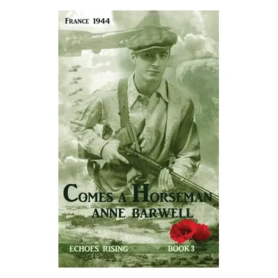 "Comes a Horseman" - "" ("Barwell Anne")