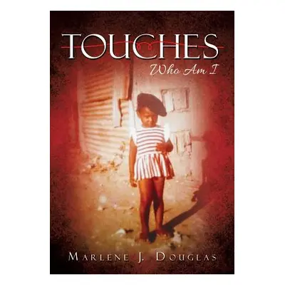 "Touches" - "" ("Douglas Marlene J.")